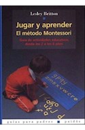 Papel JUGAR Y APRENDER EL METODO MONTESSORI GUIA DE ACTIVIDADES EDUCATIVAS DESDE LOS 2 A LOS 6 A