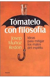 Papel TOMATELO CON FILOSOFIA IDEAS PARA MITIGAR LOS MALES DEL ESPIRITU (CONTEXTOS 52055)