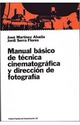 Papel MANUAL BASICO DE TECNICA CINEMATOGRAFICA Y DIRECCION DE FOTOGRAFIA (PAPELES DE PEDAGOGIA 55032)