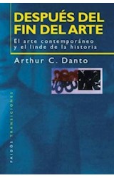 Papel DESPUES DEL FIN DEL ARTE EL ARTE CONTEMPORANEO Y EL LINDE DE LA HISTORIA (TRANSICIONES 70016)