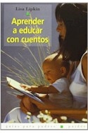Papel APRENDER A EDUCAR CON CUENTOS (GUIA PARA PADRES 56062)