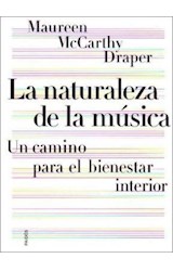 Papel NATURALEZA DE LA MUSICA UN CAMINO PARA EL BIENESTAR INTERIOR (DIVULGACION 39193)