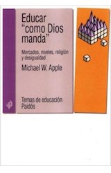 Papel EDUCAR COMO DIOS MANDA MERCADOS NIVELES RELIGION Y DESIGUALDAD (TEMAS DE EDUCACION 28058)