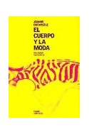 Papel CUERPO Y LA MODA UNA VISION SOCIOLOGICA (PAIDOS CONTEXTOS 52076)