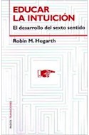 Papel EDUCAR LA INTUICION EL DESARROLLO DEL SEXTO SENTIDO (TRANSICIONES 70043)