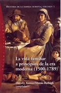 Papel VIDA FAMILIAR A PRINCIPIOS DE LA ERA MODERNA 1500-1789 (ORIGENES 71036)