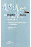 Papel MUERTE Y EL DUELO EN EL CONTEXTO EDUCATIVO (PAPELES DE PEDAGOGIA 50059)