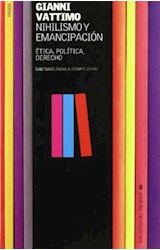 Papel NIHILISMO Y EMANCIPACION ETICA POLITICA DERECHO (BIBLIOTECA DEL PRESENTE 58026)