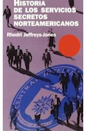Papel HISTORIA DE LOS SERVICIOS SECRETOS NORTEAMERICANOS (HISTORIA CONTEMPORANEA 60116)