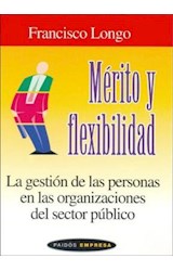 Papel MERITO Y FLEXIBILIDAD LA GESTION DE LAS PERSONAS EN LAS ORGANIZACIONES DEL SECTOR PUBLICO (EMPRESA)