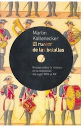 Papel RUMOR DE LAS BATALLAS (COLECCION MUSICA 59714)
