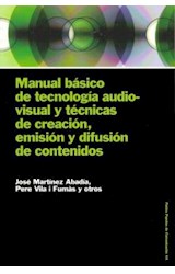 Papel MANUAL BASICO DE TECNOLOGIA AUDIOVISUAL Y TECNICAS DE CREACION EMISION Y DIFUSION DE CONTE