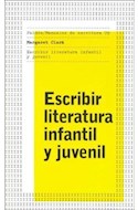 Papel ESCRIBIR LITERATURA INFANTIL Y JUVENIL (MANUALES DE ESCRITURA 60209)