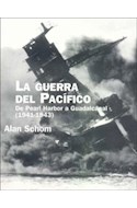 Papel GUERRA DEL PACIFICO DE PEARL HARBOR A GUADALCANAL 1941-1943 (HISTORIA CONTEMPORANEA 60126)
