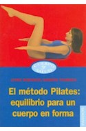 Papel METODO PILATES EQUILIBRIO PARA UN CUERPO EN FORMA (CUERPO Y SALUD 57064)