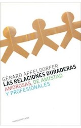 Papel RELACIONES DURADERAS AMOROSAS DE AMISTAD Y PROFESIONALES (CONTEXTOS 52099)