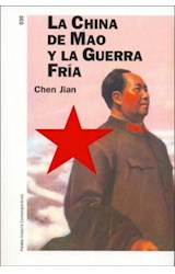 Papel CHINA DE MAO Y LA GUERRA FRIA (HISTORIA CONTEMPORANEA 60130)