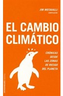 Papel CAMBIO CLIMATICO CRONICAS DESDE LAS ZONAS DE RIESGO DEL PLANETA (CONTROVERSIAS 60412)