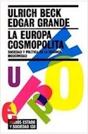 Papel EUROPA COSMOPOLITA SOCIEDAD Y POLITICA EN LA SEGUNDA MODERNIDAD (ESTADO Y SOCIEDAD 45138)