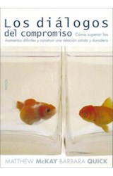 Papel DIALOGOS DEL COMPROMISO COMO SUPERAR LOS MOMENTOS DIFICILES (DIVULGACION 39233)