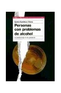 Papel PERSONAS CON PROBLEMAS DE ALCOHOL LA ABSTINENCIA (PSICOLOGIA PSIQUIATRIA PSICOTERAPIA 15234)
