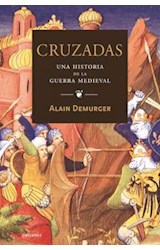 Papel CRUZADAS UNA HISTORIA DE LA GUERRA MEDIEVAL (ORIGENES 71069)