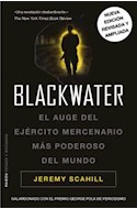Papel BLACKWATER EL AUGE DEL EJERCITO MERCENARIO MAS PODEROSO DEL MUNDO [NUEVA EDICION REVISADA]
