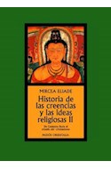 Papel HISTORIA DE LAS CREENCIAS Y LAS IDEAS RELIGIOSAS II (ORIENTALIA 1566)