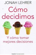 Papel COMO DECIDIMOS Y COMO TOMAR DECISIONES (TRANSICIONES 2239)