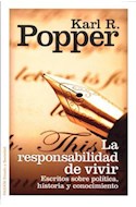 Papel RESPONSABILIDAD DE VIVIR ESCRITOS SOBRE POLITICA HISTORIA Y CONOCIMIENTO (ESTADO Y SOCIEDAD 07455)