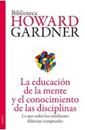 Papel EDUCACION DE LA MENTE Y EL CONOCIMIENTO DE LAS DISCIPLINAS (BIBLIOTECA HOWARD GARDNER 09238)