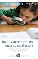 Papel JUGAR Y APRENDER CON EL METODO MONTESSORI GUIA DE ACTIVIDADES EDUCATIVAS DESDE LOS 2 A LOS 6 AÑOS