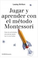 Papel JUGAR Y APRENDER CON EL METODO MONTESSORI (COLECCION EDUCACION)