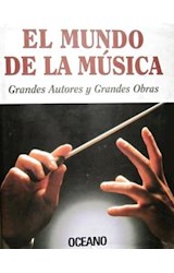Papel MUNDO DE LA MUSICA GRANDES AUTORES / OBRAS [C/CD ROM] (CARTONE)