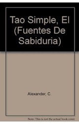 Papel TAO SIMPLE EL CAMINO DEL EQUILIBRIO Y LA PLENITUD (COLECCION FUENTES DE SABIDURIA) (CARTONE)