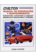 Papel CHILTON MANUAL DE REPARACION Y MANTENIMIENTO AUTOMOVILES CAMIONETAS Y CAMIONES MODELOS GASOLINA Y