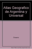 Papel ATLAS GEOGRAFICO DE LA ARGENTINA Y UNIVERSAL (CARTONE)