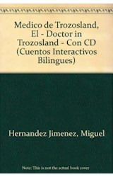 Papel MEDICO DE TROZOSLAND / THE DOCTOR IN TROZOSLAND (INGLES FACIL FACIL FACIL) [C/CD BILINGUE] (CARTONE)