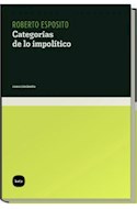 Papel CATEGORIAS DE LO IMPOLITICO (COLECCION CONOCIMIENTO)