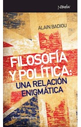 Papel FILOSOFIA Y POLITICA UNA RELACION ENIGMATICA (COLECCION NOMADAS) (BOLSILLO)