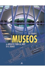 Papel GRANDES MUSEOS LA ARQUITECTURA DEL ARTE EN EL MUNDO (CARTONE)