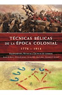 Papel TECNICAS BELICAS DE LA EPOCA COLONIAL 1776-1914 EQUIPAMIENTO TECNICAS Y TACTICAS DE COMBATE