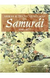 Papel ARMAS Y TECNICAS BELICAS DEL SAMURAI 1200-1877 (CARTONE)