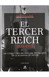 Papel TERCER REICH 1933-1945 LAS CIFRAS Y LOS HECHOS MAS DESTACADOS DE LA ALEMANIA DE HITLER (CARTONE)