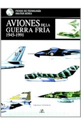 Papel AVIONES DE LA GUERRA FRIA 1945-1991 (FICHAS DE TECNOLOGIA MILITAR AEREA) (CARTONE)