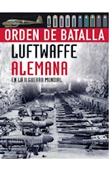 Papel LUFTWAFFE ALEMANA EN LA II GUERRA MUNDIAL (ORDEN DE BATALLA) (CARTONE)