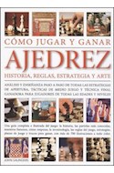 Papel COMO JUGAR Y GANAR AJEDREZ HISTORIA REGLAS ESTRATEGIA Y EL ARTE (CARTONE)