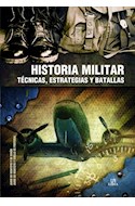 Papel HISTORIA MILITAR TECNICAS ESTRATEGIAS Y BATALLAS