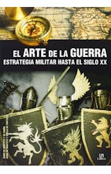 Papel ARTE DE LA GUERRA ESTRATEGIA MILITAR HASTA EL SIGLO XX  (RUSTICO)