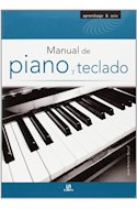 Papel MANUAL DE PIANO Y TECLADO (COLECCION APRENDIZAJE & OCIO) (ILUSTRADO) (RUSTICA)